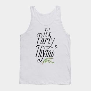 It's Party Thyme Tank Top